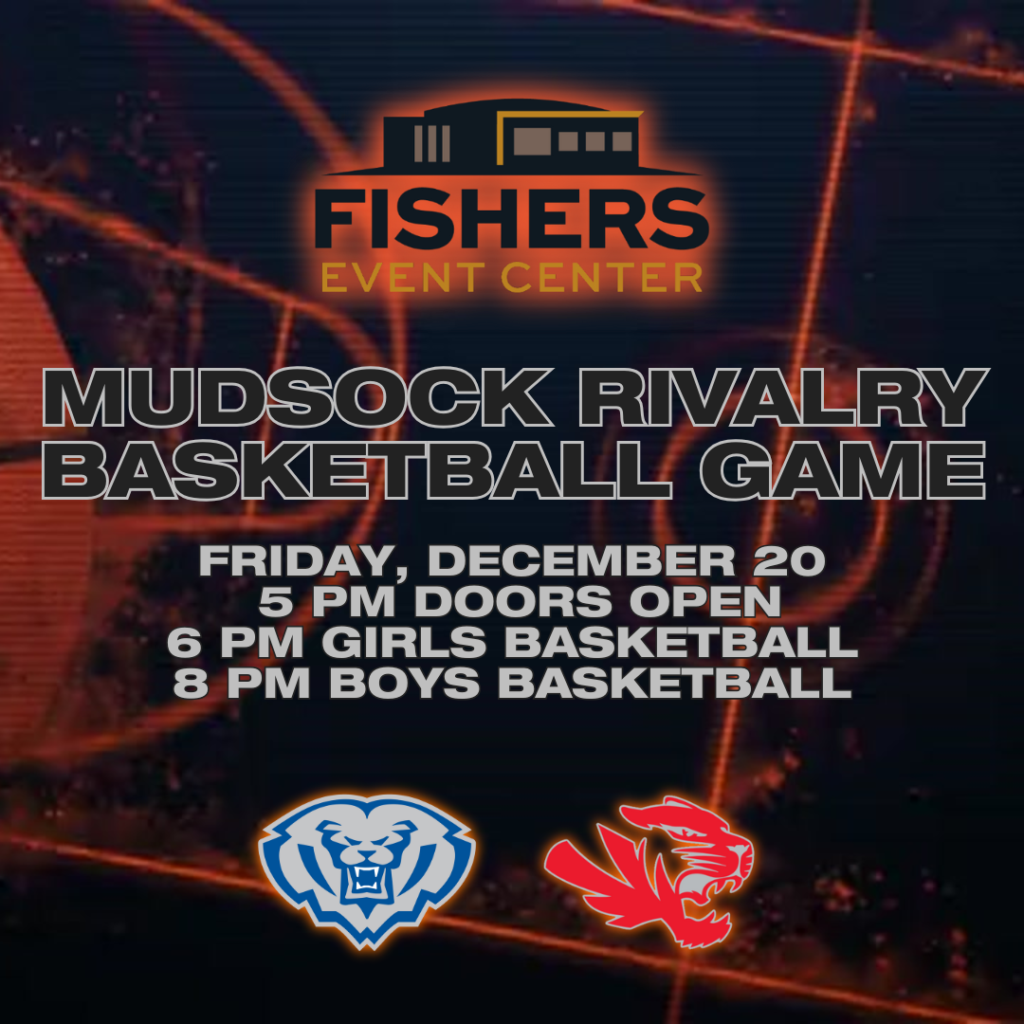 Mudsock rivalry basketball game FRIDAY, DECEMBER 20 5 PM DOORS OPEN 6 PM GIRLS BASKETBALL 8 PM BOYS BASKETBALL