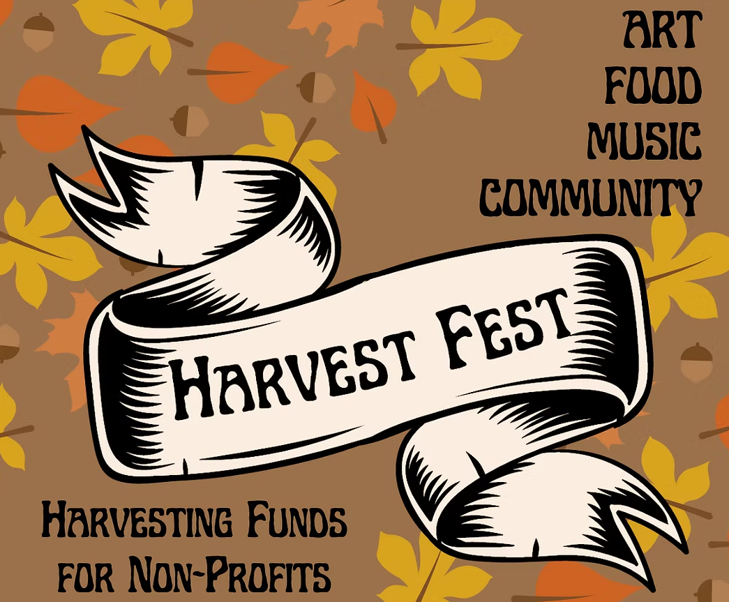 Harvest Fest Art, Food, Music, Community Harvesting Funds for Non-Profits